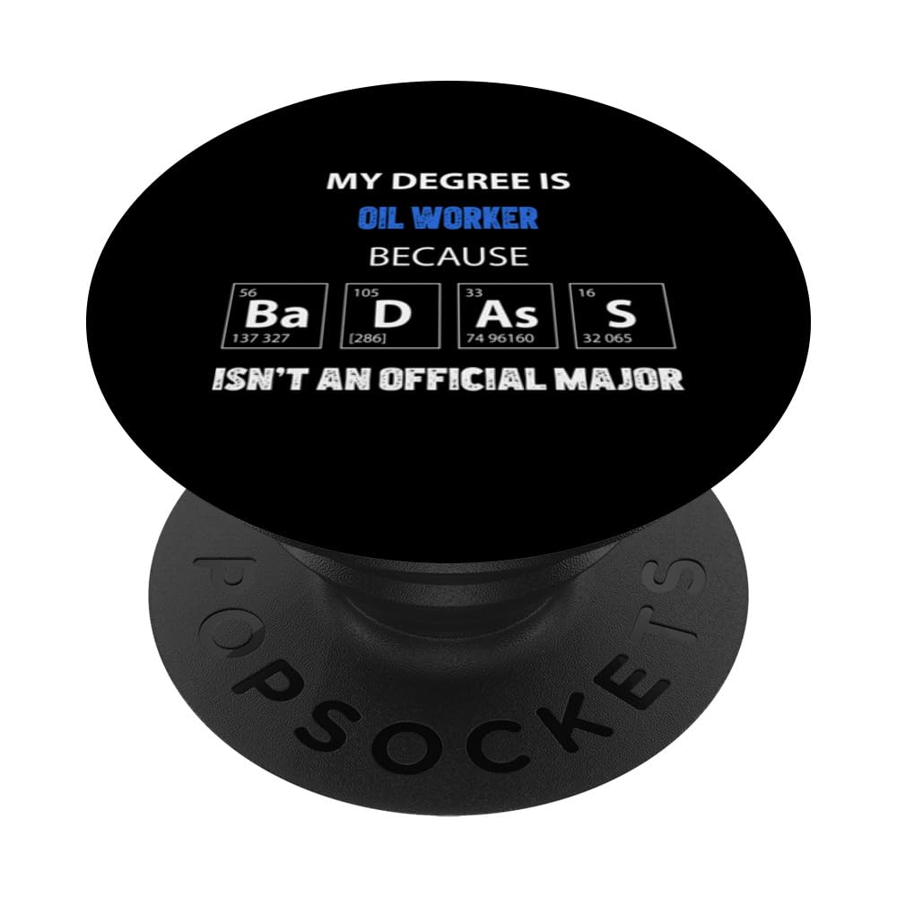 Oil Worker funny quote badass on my resume PopSockets Swappable PopGrip, Black