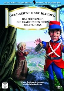 Des Kaisers neue Kleider. Das Feuerzeug. Die Frau mit den Eiern. Tölpel Hans,DVD: Vier Originalmärchen