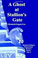 A Ghost at Stallion's Gate 1613860242 Book Cover