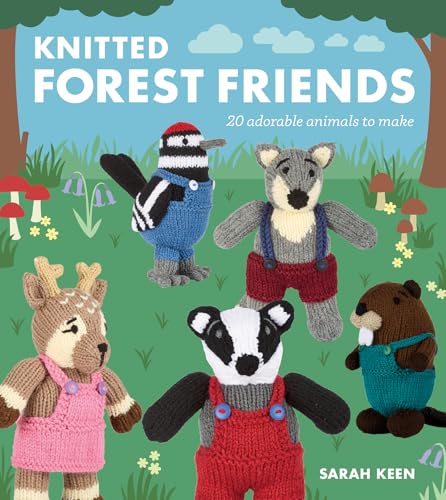 Knitted Forest Friends: 20 Adorable Animals to...