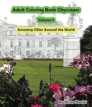 Adult Coloring Book Cityscapes Volume 3: Amazing Cities Around the World