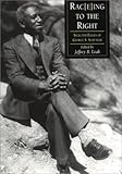 Rac(E)Ing To The Right: Selected Essays George S. Schuyler
