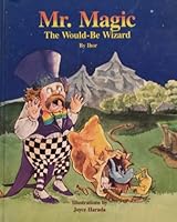 Mr. Magic, the would-be wizard 0940765012 Book Cover