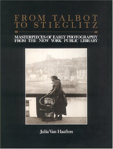 Amazon.co.jp: From Talbot to Stieglitz: Masterpieces of Early