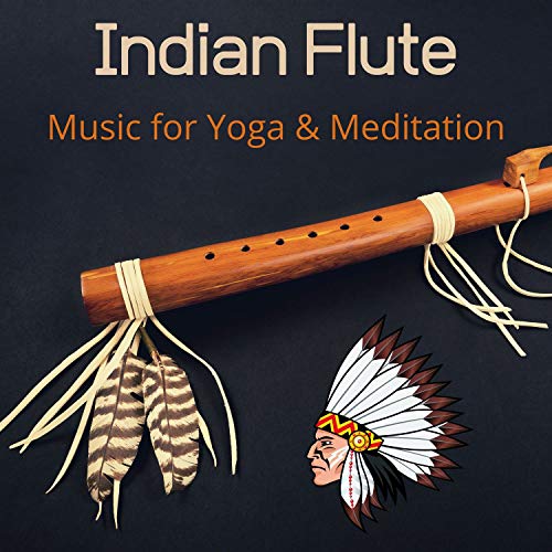 Indian Flute Music for Yoga & Meditation Positive Vibes