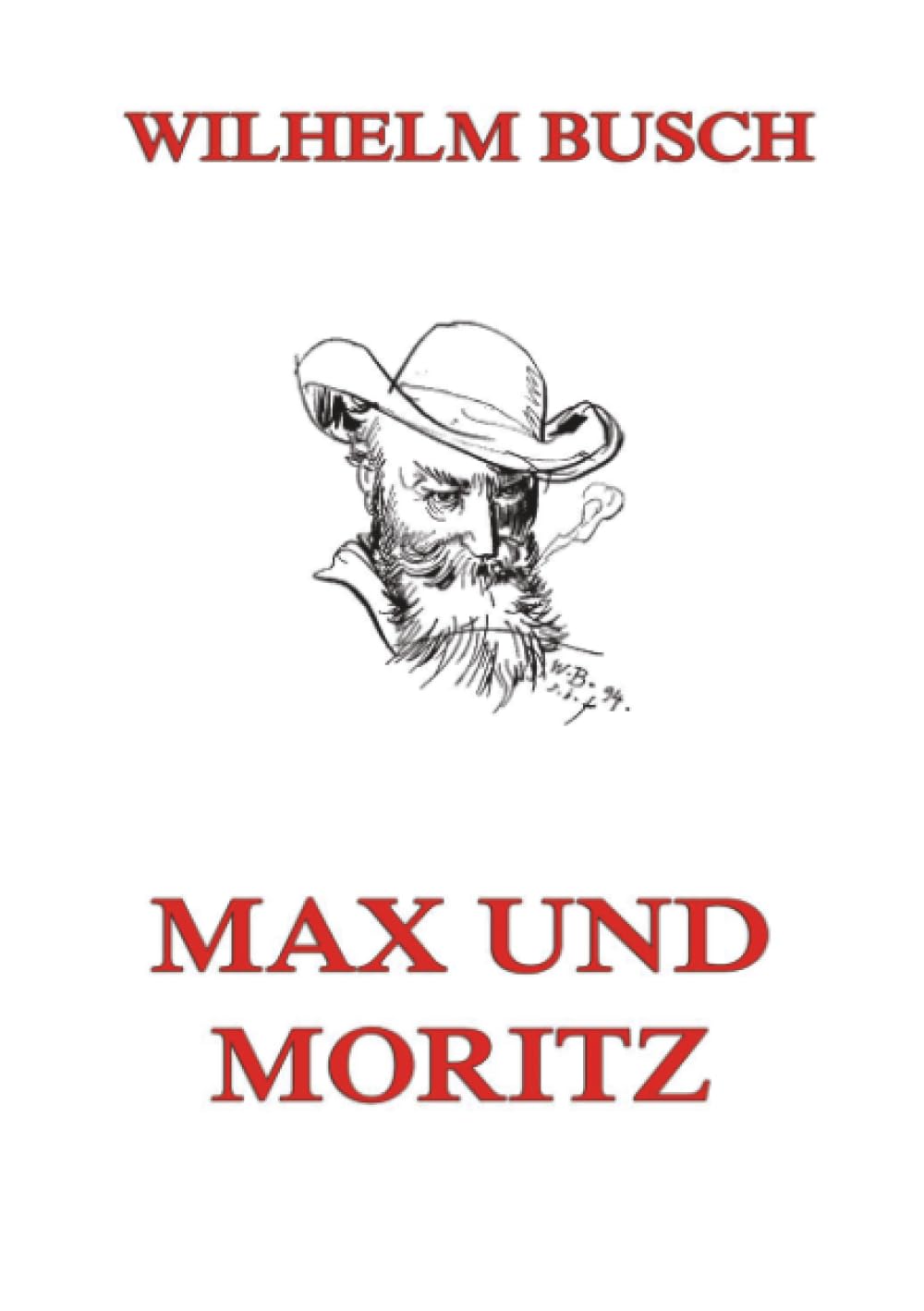 Max und Moritz: Illustrierte Ausgabe
