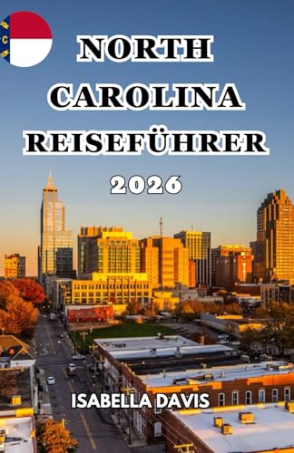 NORTH CAROLINA REISEFÜHRER 2026