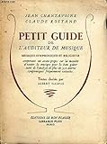  Petit guide de l\'auditeur de musique. musique symphonique et religieuse in-8° br. 293 pp.
