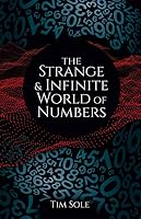 The Strange & Infinite World of Numbers 1788884132 Book Cover