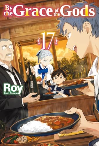 By the Grace of the Gods: Volume 17 (Light Novel)