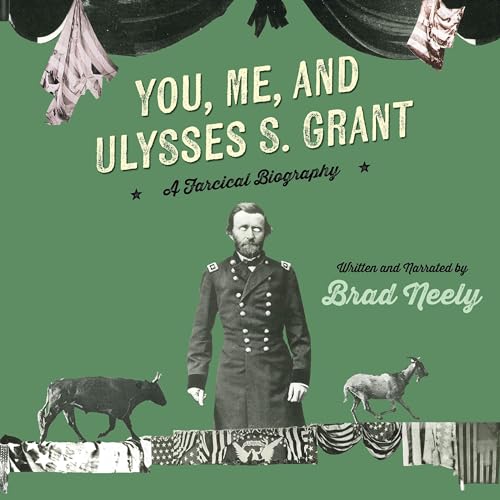 You, Me, and Ulysses S. Grant by Brad Neely episode artwork