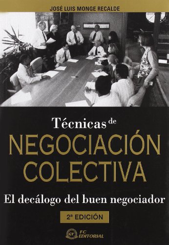 Portada de Tecnicas de Negociacion Colectiva: El Decalogo del Buen Negociado R