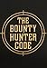 The Bounty Hunter Code: From the Files of Boba Fett