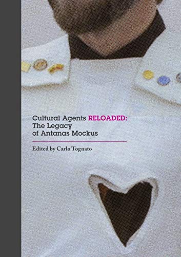 Cultural Agents Reloaded: The Legacy of Antanas Mockus: 4 (Focus on Latin American Art and Agency)