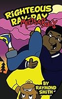 Righteous Ray-Ray Meets a Bully 0988363437 Book Cover