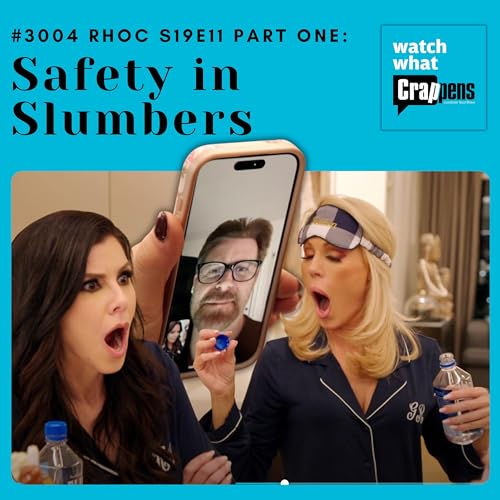 #3004 RHOC S19E11 Part One: Safety in Slumbers Podcast Por arte de portada