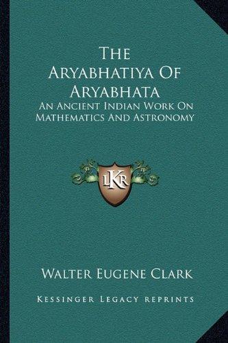 Télécharger The Aryabhatiya of Aryabhata: An Ancient Indian Work on Mathematics and Astronomy Livre PDF Gratuit