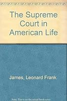 The Supreme Court in American Life 0673039838 Book Cover