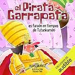 El pirata Garrapata es faraón en tiempos de Tutankamón: Colección El pirata Garrapata 3