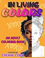 IN LIVING COLORS (Melanated Coloring Books) B0D47RWN77 Book Cover