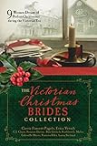 The Victorian Christmas Brides Collection: 9 Women Dream of Perfect Christmases during the Victorian...