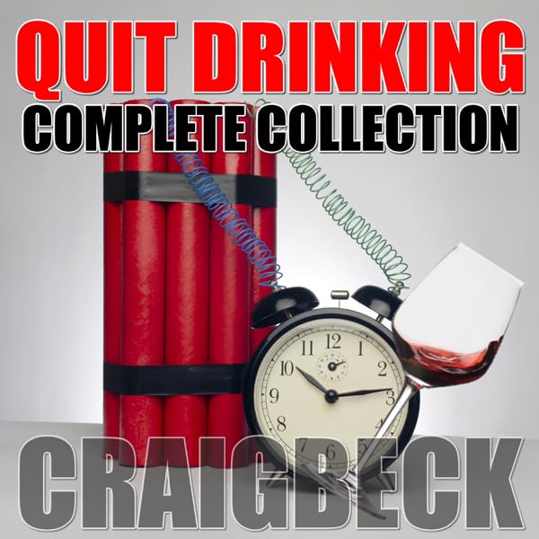 Cover art for Quit Drinking Complete Collection: Stop Drinking Expert Box Set