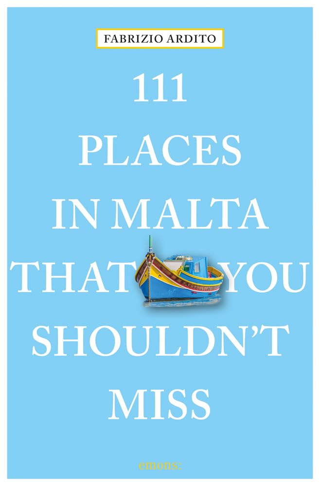 111 Places in Malta That You Shouldn't Miss (111 Places/Shops)