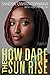 How Dare the Sun Rise: Memoirs of a War Child