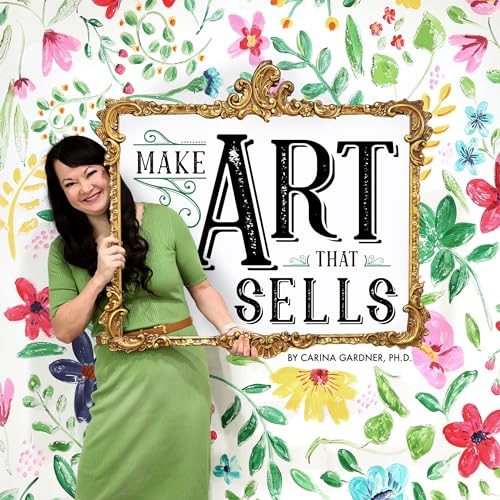 Make Art That Sells by Carina Gardner episode artwork