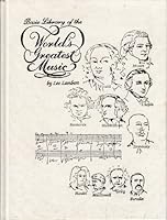 Basic Library of the Worlds Greatest Music 096216304X Book Cover