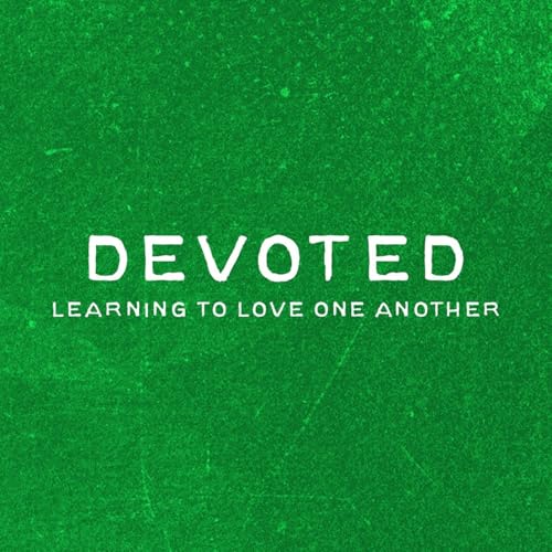 Devoted - Part 4