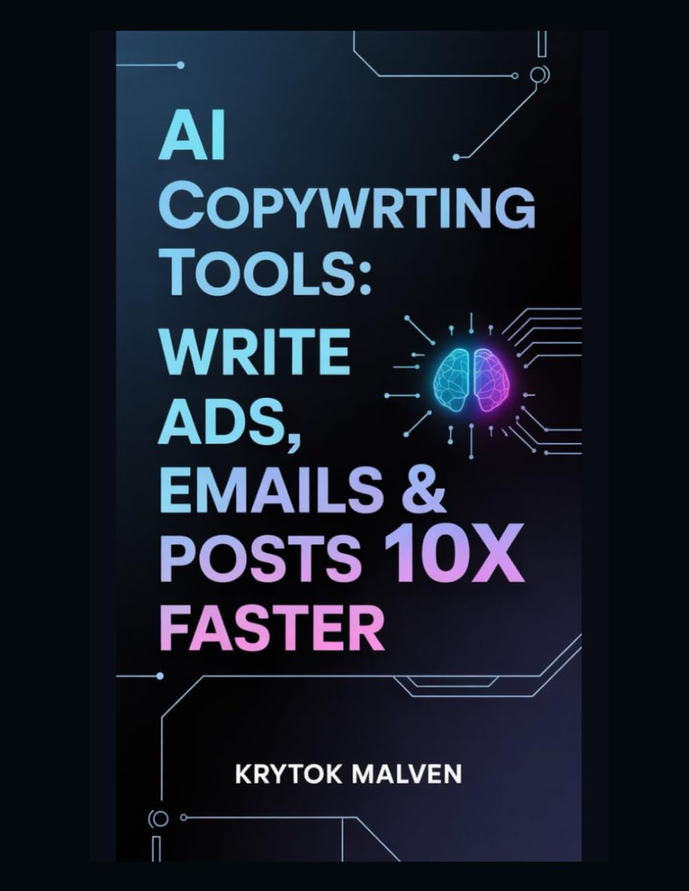 AI Copywriting Tools: Write Ads, Emails & Posts 10x Faster