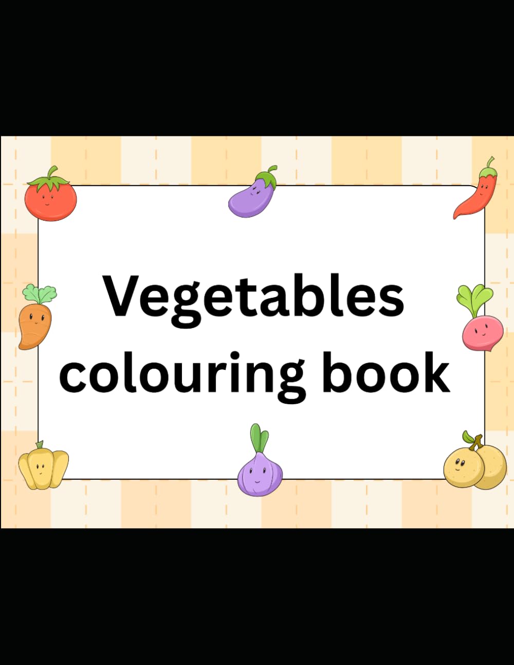 Vegetable Coloring Book for Kids: Fun and Easy Vegetable Coloring Pages for Toddlers, Preschoolers, and Young Children