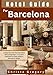 Produktbild Hotel Guide For Barcelona: A Deep Dive Into The Citys Most Welcoming Stays - A Curated Collection For Best Hotels In Barcelona, SPAIN.