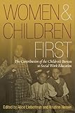 Women and Children First: The Contribution of the Children's Bureau to Social Work Education