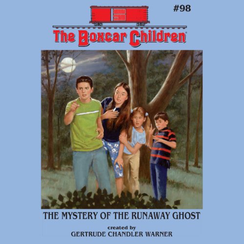 The Mystery of the Runaway Ghost The Boxcar Children Mysteries, Book