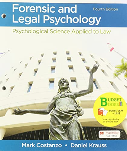 Loose-leaf Version for Forensic and Legal Psychology: Psychological Science Applied to Law