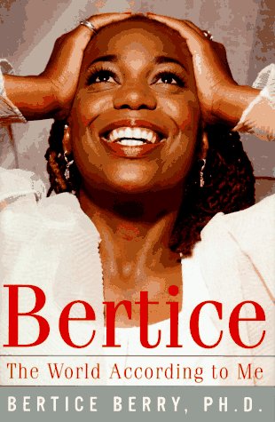 Bertice: The World according to ME
