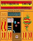 Celtiberia show: Nueva edición con encuadernación cartoné (Otros Libros)