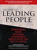 The Way of Leading People: Unlocking Your Integral Leadership Skills with the Tao Te Ching