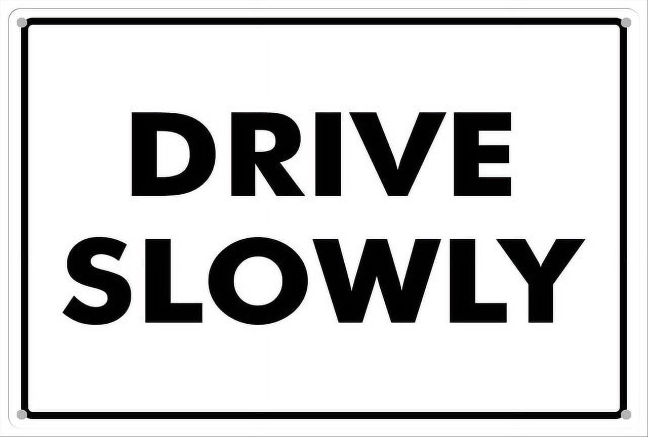 Drive Slowly Aluminum Tin Sign 12"x8" For Homeowners, Residential Staff - Home Kitchen Wall Decor