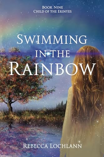 Swimming in the Rainbow (The Child of the Erinyes)