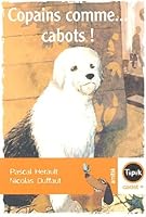 Copains comme cabots 2210981387 Book Cover