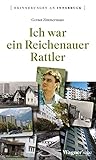  Ich war ein Reichenauer Rattler (Erinnerungen an Innsbruck 8)
