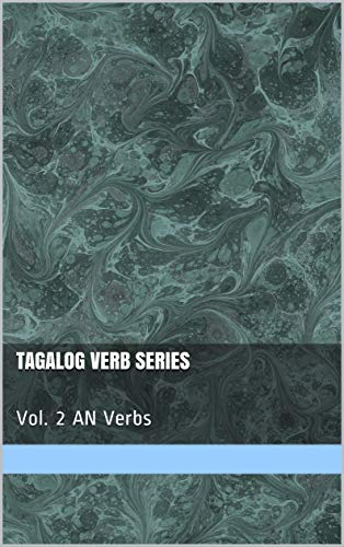 Tagalog Verb Series: Vol. 2 AN Verbs