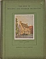 The Book Of Building and Interior Decorating B000CBBFYW Book Cover