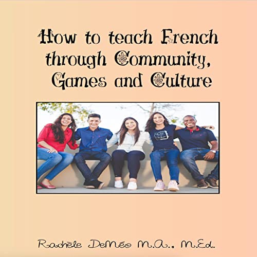 How to Teach French Through Community, Games and Culture by Rachèle DeMéo episode artwork