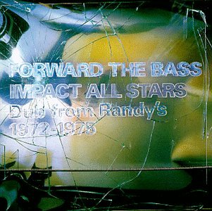 Forward The Bass Dub From Randy's, 1972-1975