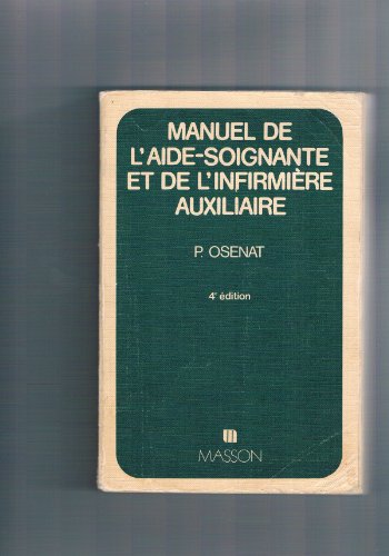 livre Manuel de l'aide-soignante et de l'infirmière auxiliaire : Préparation au certificat d'aptitude aux fonctions d'aide-soignante