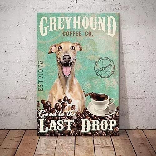 Bonoff Greyhound Dog Metal Coffee Co. Bastbrop School Garden Farm Table Garage Bar Club Kitchen Home Wall Decor Gift Wall Art Decor póster 8 x 12 polegadas